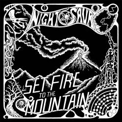 Nightosaur : Set Fire to the Mountain